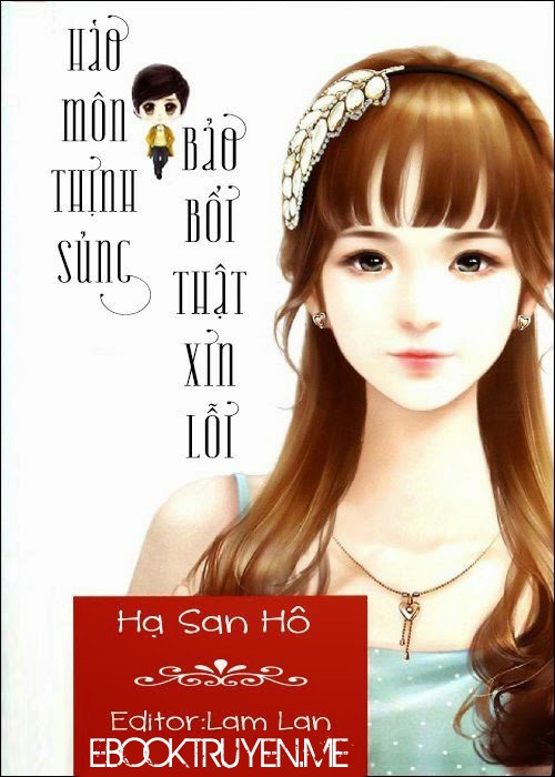 Hào Môn Thịnh Sủng, Bảo Bối Thật Xin Lỗi