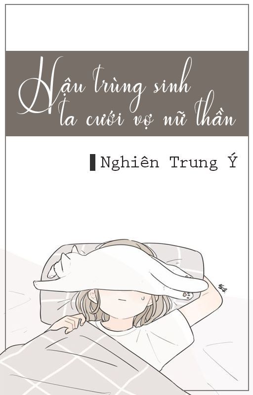 Hậu Trùng Sinh Ta Cưới Vợ Nữ Thần Convert