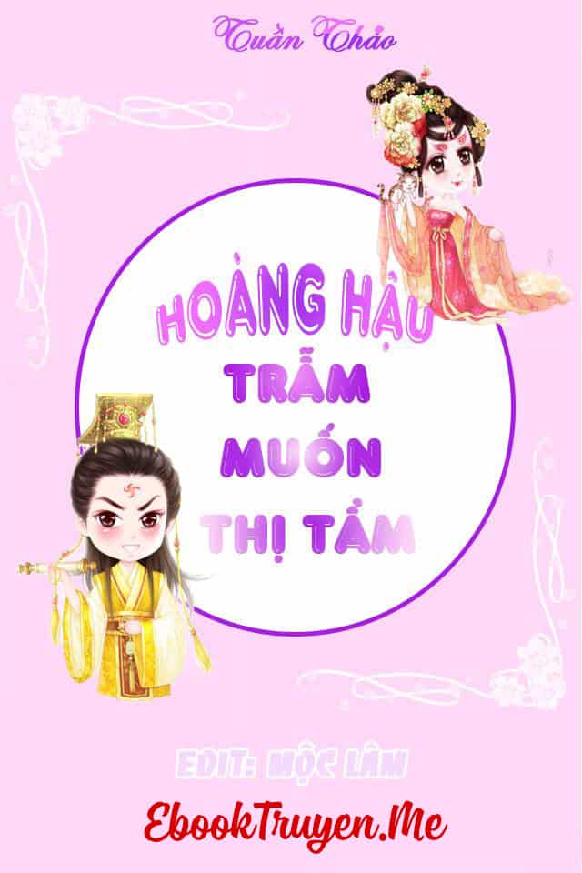 Hoàng Hậu, Trẫm Muốn Thị Tẩm