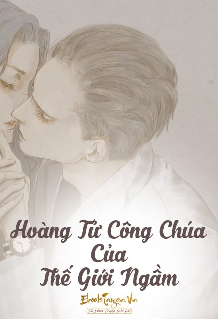 Hoàng Tử Công Chúa Của Thế Giới Ngầm