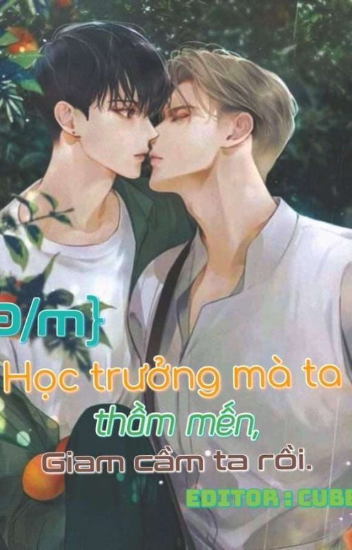 Học Trưởng Mà Ta Yêu Thầm, Giam Cầm Ta Rồi