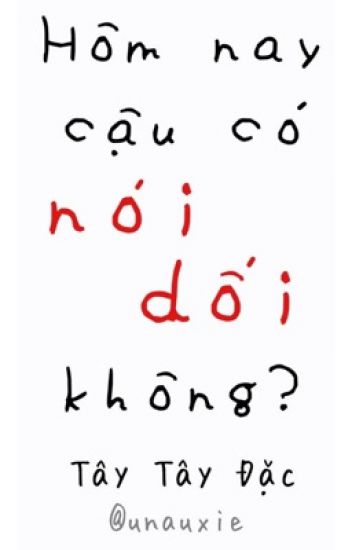 Hôm Nay Cậu Có Nói Dối Không?