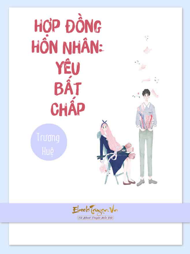 Hợp Đồng Hôn Nhân: Yêu Bất Chấp