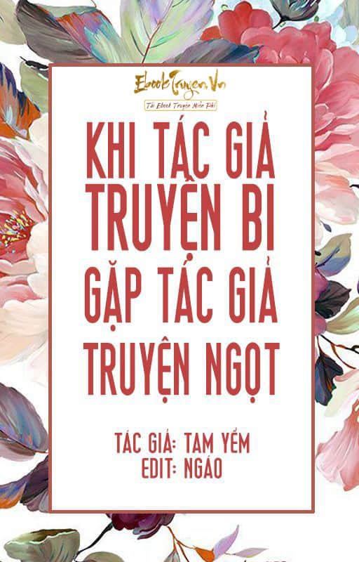 Khi Tác Giả Truyện Bi Gặp Tác Giả Truyện Ngọt