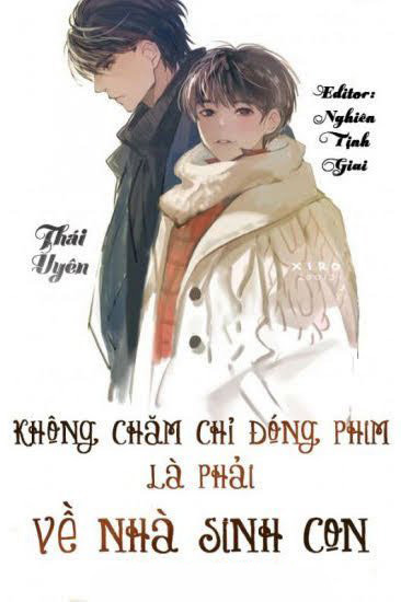 Không Chăm Chỉ Đóng Phim Là Phải Về Nhà Sinh Con