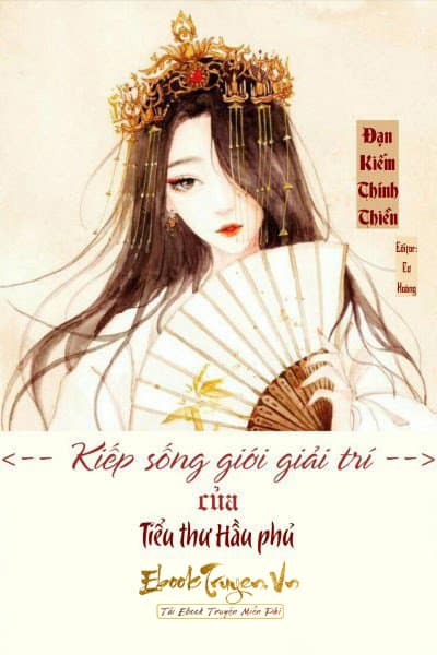 Kiếp Sống Giới Giải Trí Của Tiểu Thư Hầu Phủ