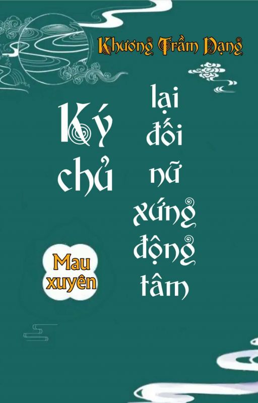 Ký Chủ Lại Đối Nữ Xứng Động Tâm Convert