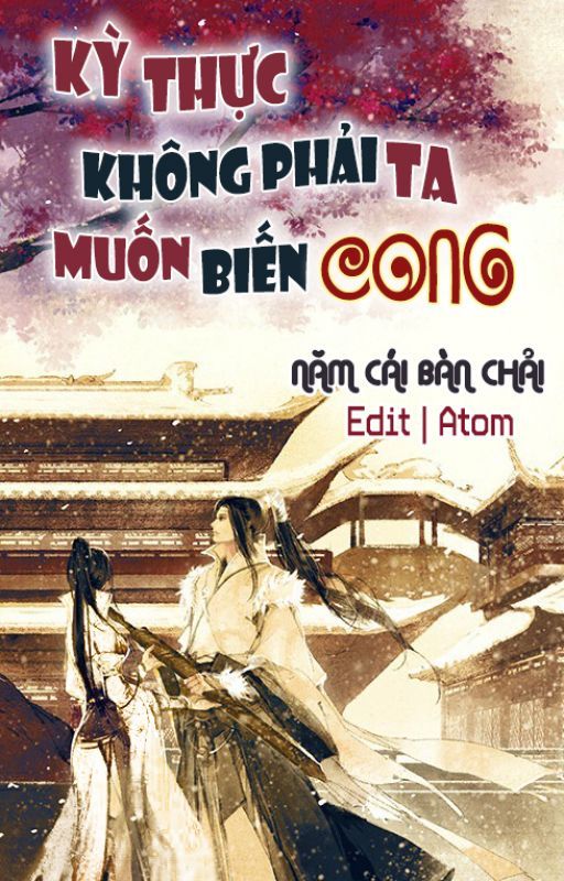 Kỳ Thực Không Phải Ta Muốn Biến Cong