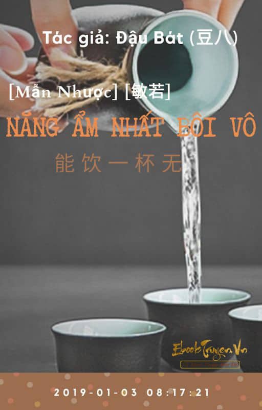 [Mẫn Nhược] (Quyển 3) Năng Ẩm Nhất Bôi Vô