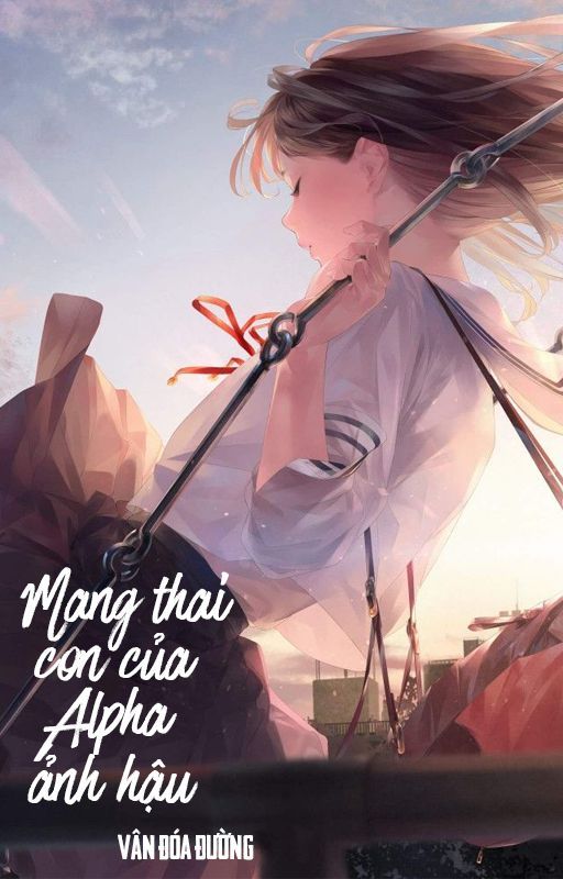 Mang Thai Con Của Alpha Ảnh Hậu