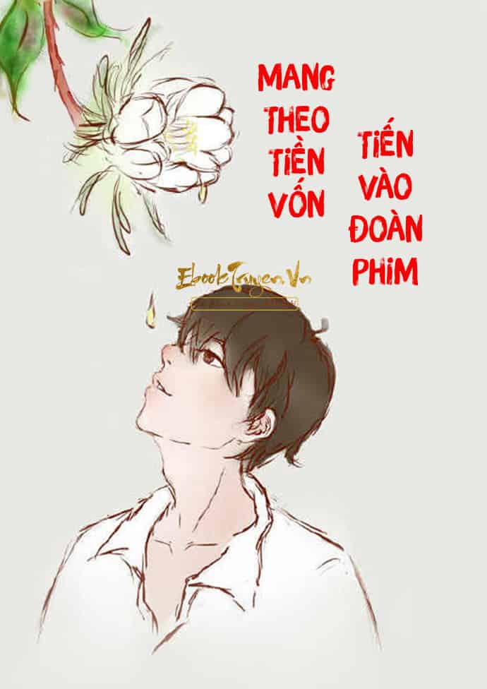 Mang Theo Tiền Vốn Tiến Vào Đoàn Phim