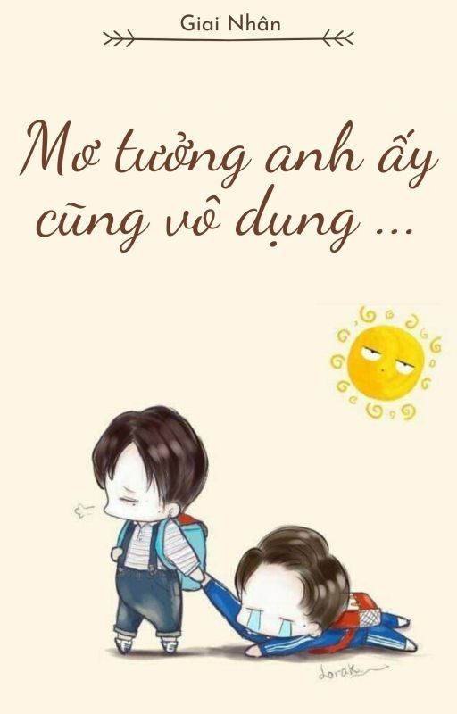 Mơ Tưởng Anh Ấy Cũng Vô Dụng