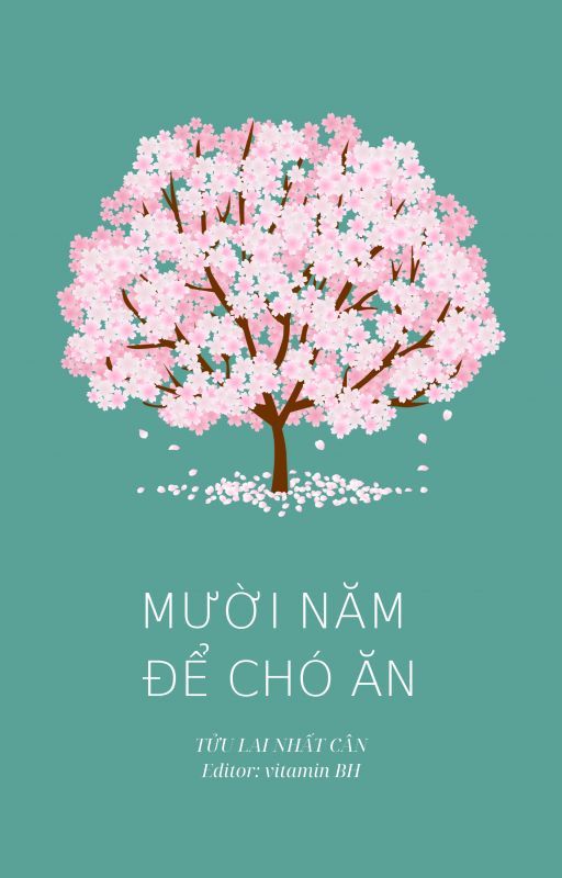 Mười Năm Để Chó Ăn