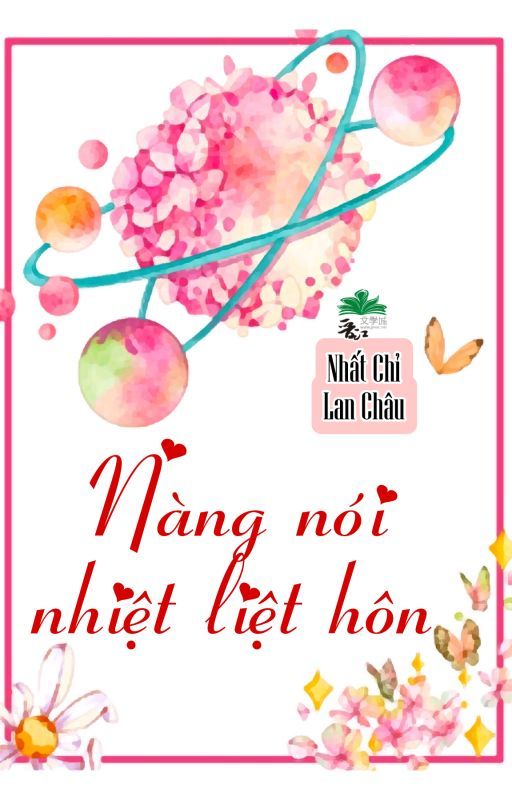 Nàng Nói Nhiệt Liệt Hôn Convert