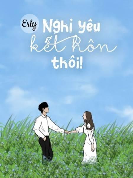 Nghỉ Yêu, Kết Hôn Thôi!