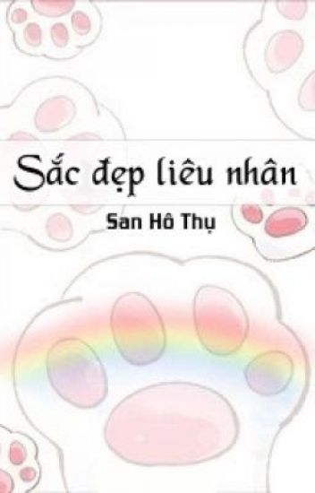 [Ngôn Tình] Sắc Đẹp Liêu Nhân Convert