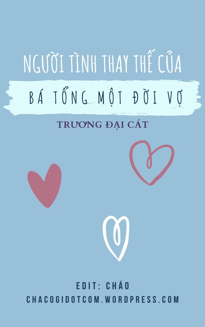 Người Tình Thay Thế Của Bá Tổng Một Đời Vợ