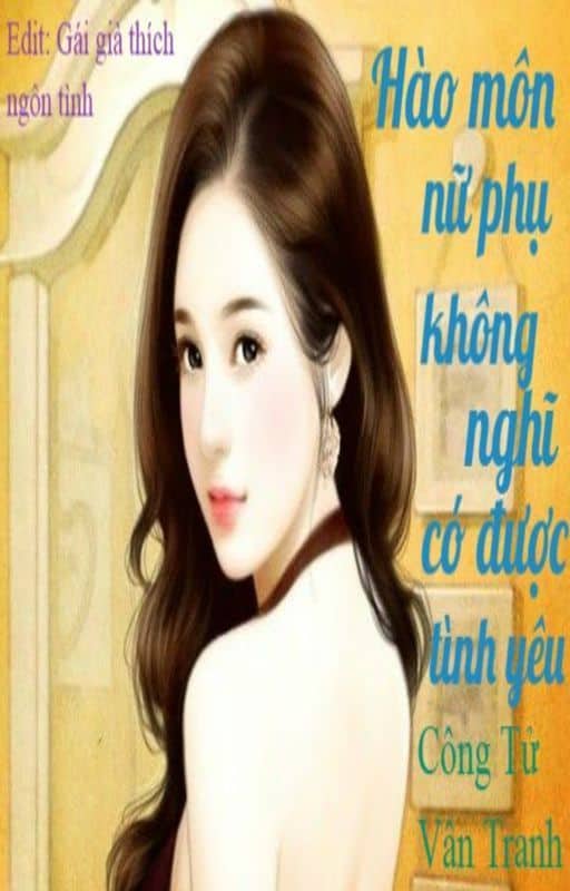 Nhà Giàu Nữ Phụ Không Nghĩ Có Được Tình Yêu