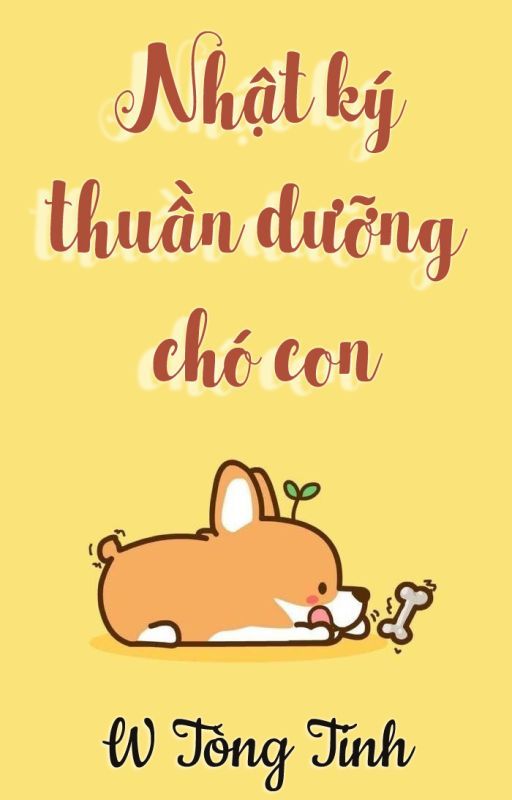 Nhật Ký Thuần Dưỡng Chó Con