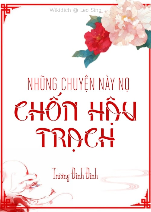 Những Chuyện Này Nọ Chốn Hậu Trạch Convert