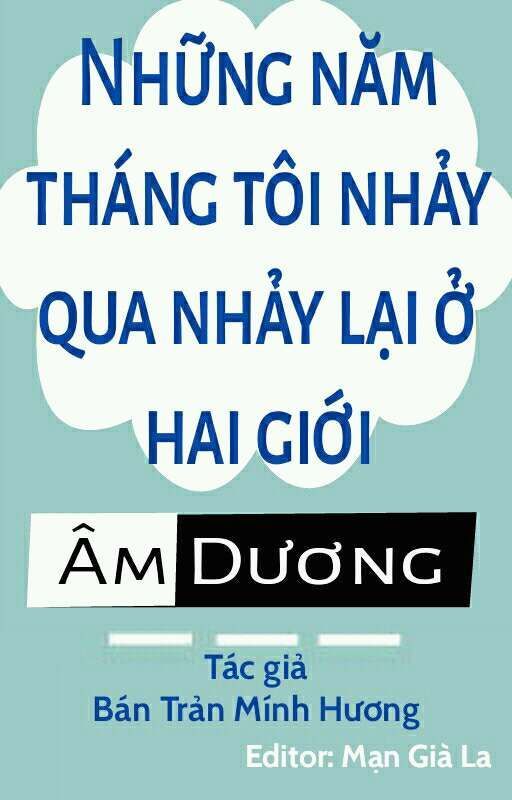 Những Năm Tháng Tôi Nhảy Qua Nhảy Lại Ở Hai Giới Âm Dương