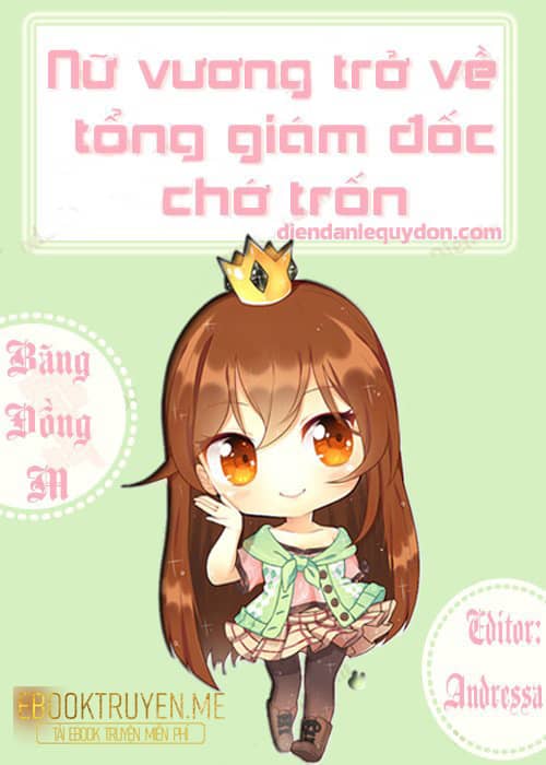 Nữ Vương Trở Về, Tổng Giám Đốc Chớ Trốn