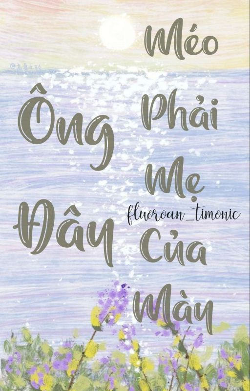 Ông Đây Méo Phải Mẹ Của Mày