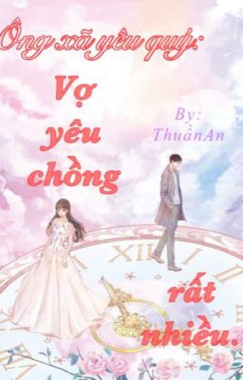 Ông Xã Yêu Quý: Vợ Yêu Chồng Rất Nhiều