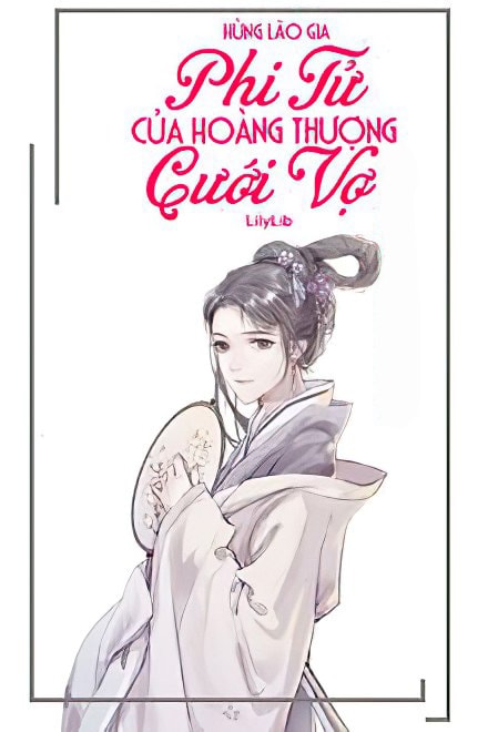 Phi Tử Của Hoàng Thượng Cưới Vợ