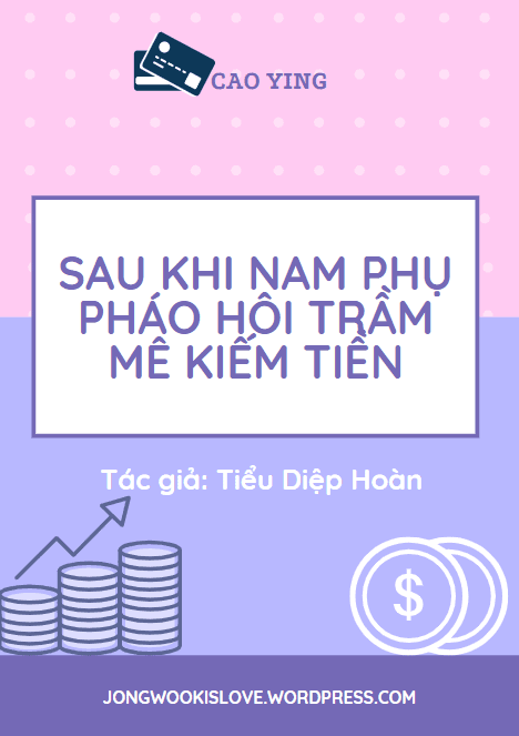 Sau Khi Nam Phụ Pháo Hôi Trầm Mê Kiếm Tiền