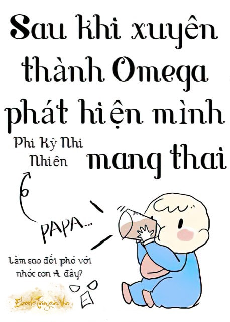 Sau Khi Xuyên Thành Omega Phát Hiện Mình Mang Thai