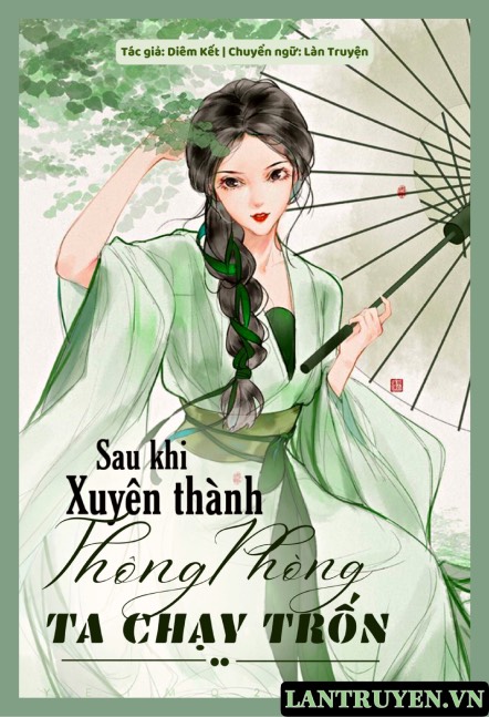 Sau Khi Xuyên Thành Thông Phòng Ta Chạy Trốn