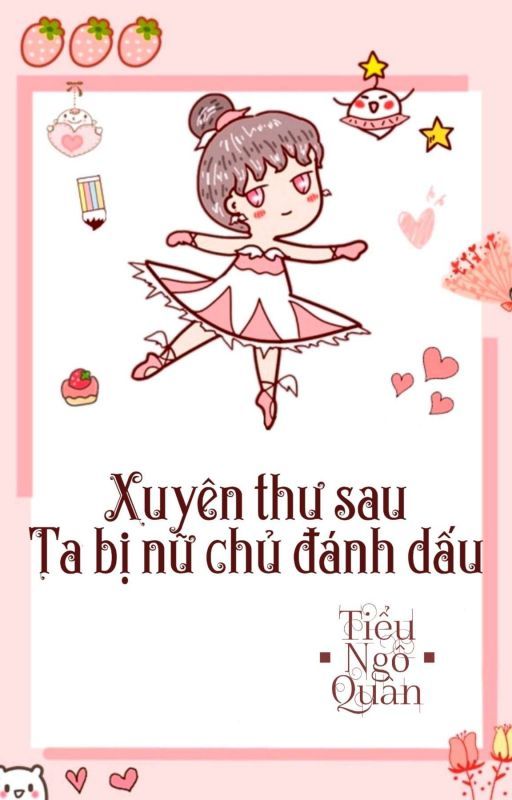 Sau Khi Xuyên Thư Ta Bị Nữ Chủ Đánh Dấu