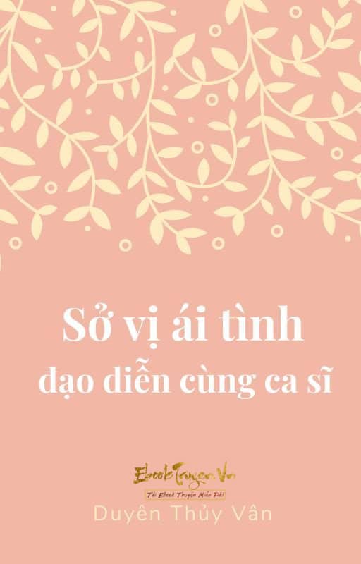 Sở Vị Ái Tình Đạo Diễn Cùng Ca Sĩ