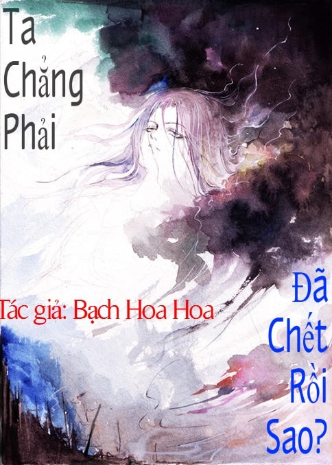 Ta Không Phải Đã Chết Rồi Sao