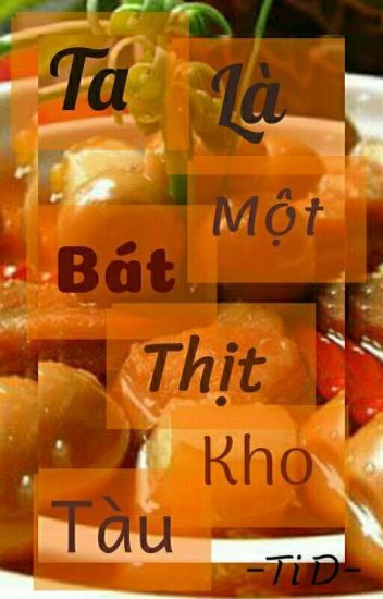 Ta Là Một Bát Thịt Kho Tàu