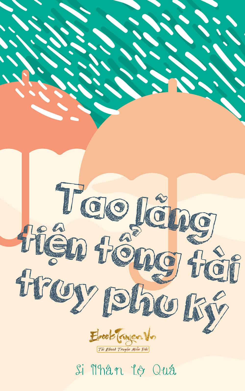 Tao Lãng Tiện Tổng Tài Truy Phu Ký