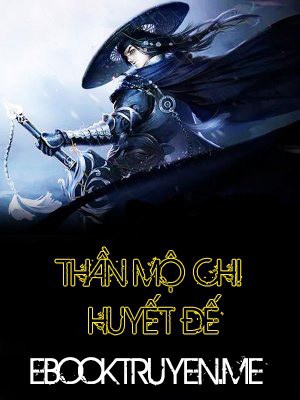 Thần Mộ Chi Huyết Đế