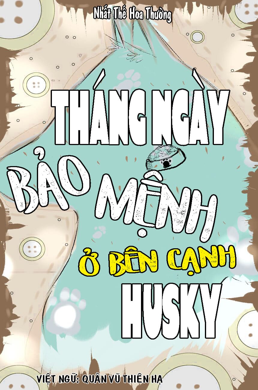 Tháng Ngày Giữ Mạng Bên Người Husky