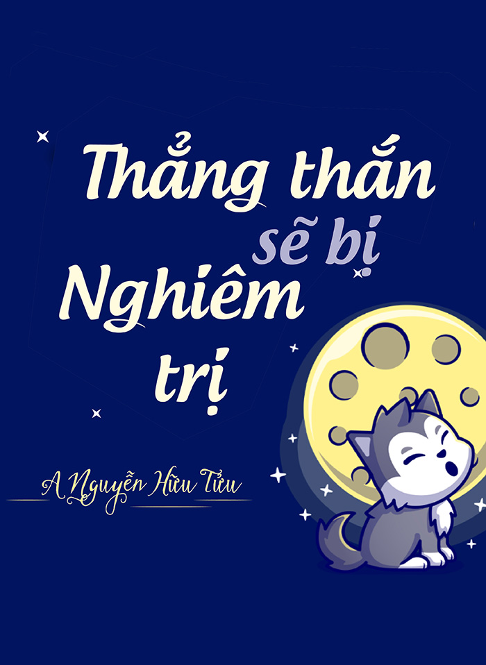 Thẳng Thắn Sẽ Bị Nghiêm Trị