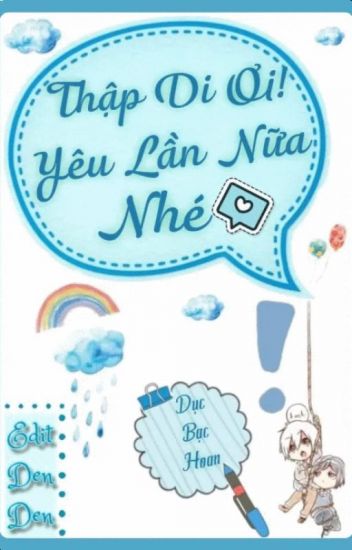 Thập Di Ơi! Yêu Lần Nữa Nhé