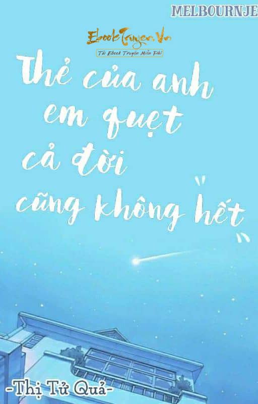 Thẻ Của Anh Em Quẹt Cả Đời Cũng Không Hết