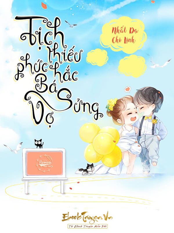 Tịch Thiếu Phúc Hắc Bá Sủng Vợ