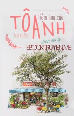 Tiệm Hoa Của Tô Anh