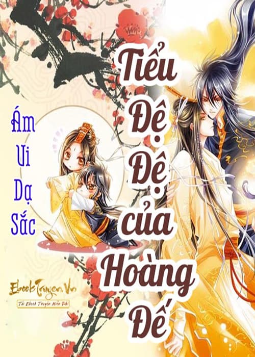 Tiểu "Đệ Đệ" Của Hoàng Đế