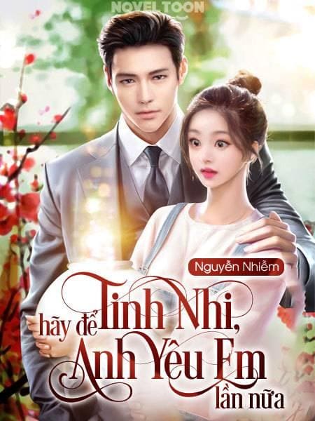 Tinh Nhi, Hãy Để Anh Yêu Em Lần Nữa