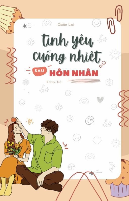 Tình Yêu Cuồng Nhiệt Sau Hôn Nhân - Quân Lai