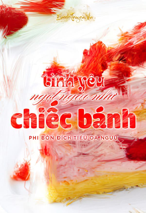 Tình Yêu Ngọt Ngào Như Chiếc Bánh