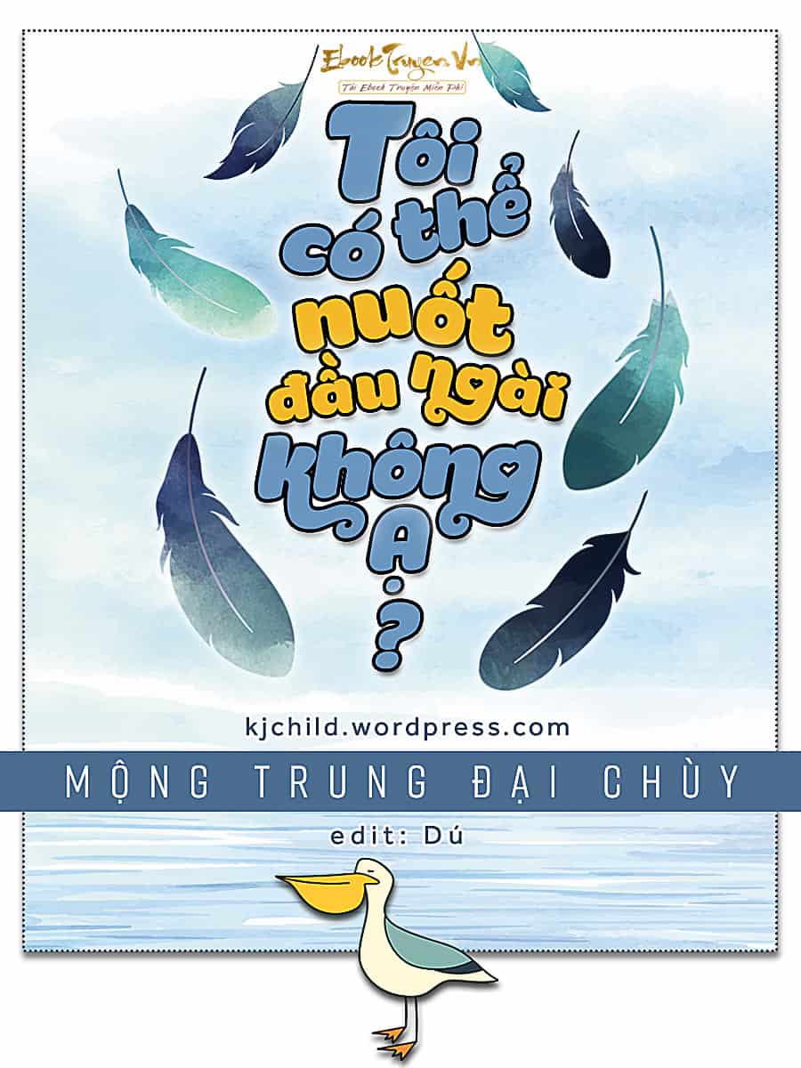 Tôi Có Thể Nuốt Đầu Ngài Không Ạ?