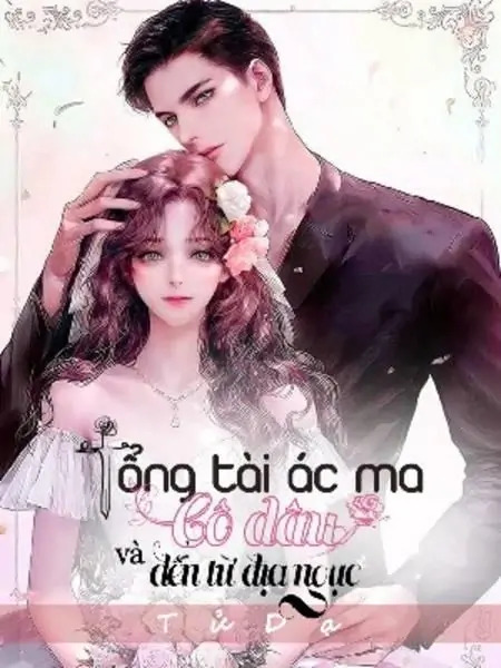 Tổng Tài Ác Ma Và Cô Dâu Đến Từ Địa Ngục